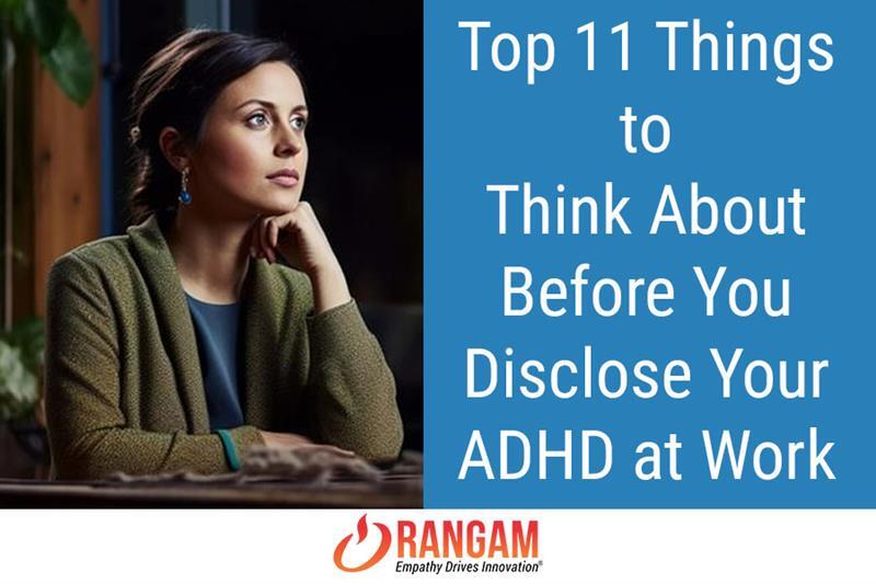 Top 11 Things to Think About Before You Disclose Your ADHD at Work